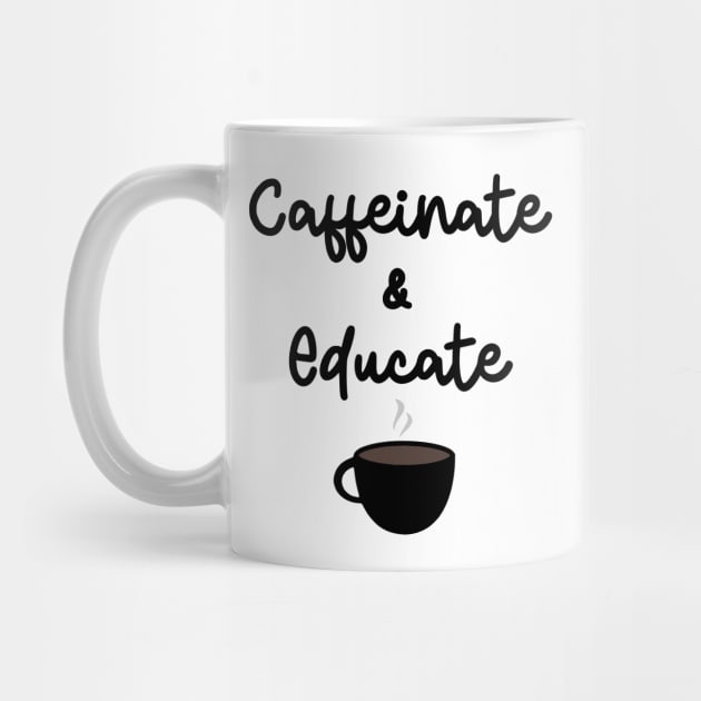 Caffeinate & Educate by KayBee Gift Shop